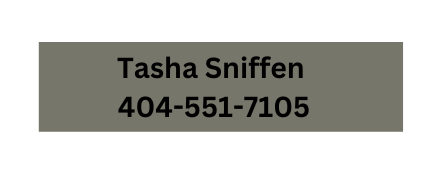 Tasha Sniffen 404 551 7105